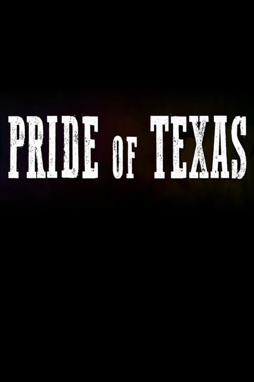 Pride of Texas - Movie Poster Pride of Texas - Movie Poster