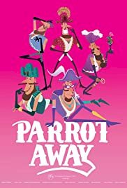 Parrot Away - Movie Poster Parrot Away - Movie Poster