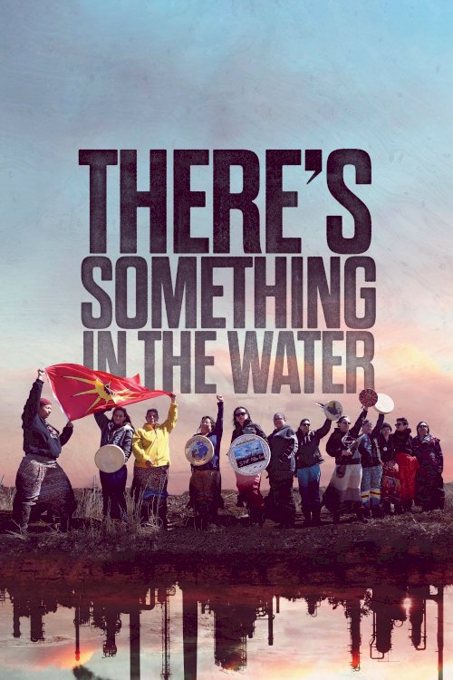 There's Something in the Water - Movie Poster There's Something in the Water - Movie Poster