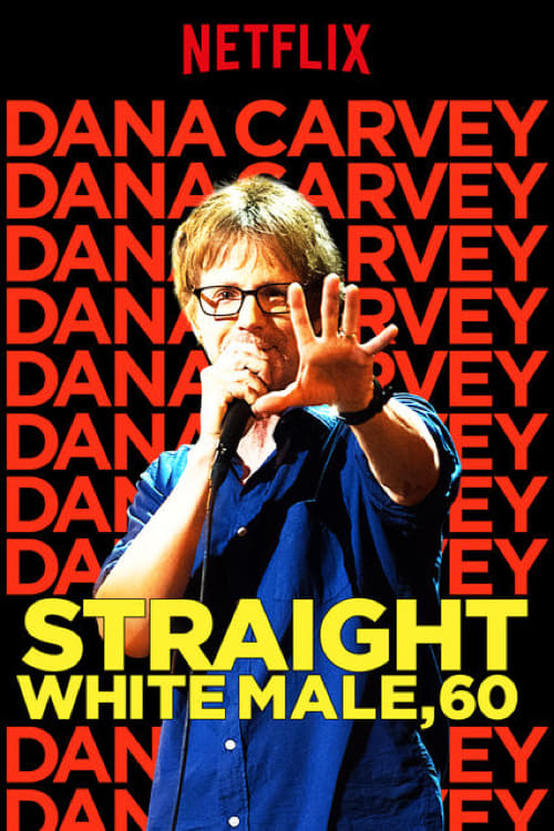 Dana Carvey: Straight White Male, 60 - Movie Poster Dana Carvey: Straight White Male, 60 - Movie Poster
