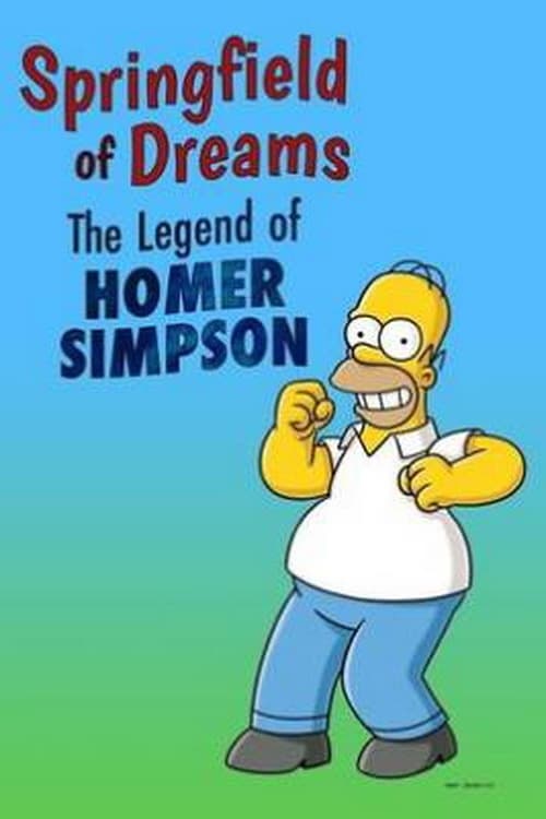 Springfield of Dreams: The Legend of Homer Simpson - Movie Poster Springfield of Dreams: The Legend of Homer Simpson - Movie Poster
