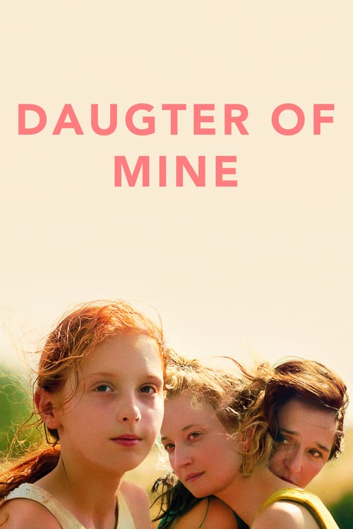 Daughter of Mine - Movie Poster Daughter of Mine - Movie Poster