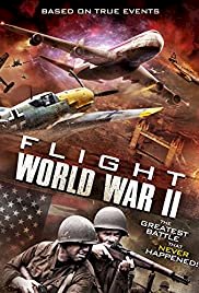 Flight World War II - Movie Poster Flight World War II - Movie Poster