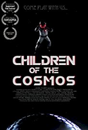 Children of the Cosmos - Movie Poster Children of the Cosmos - Movie Poster