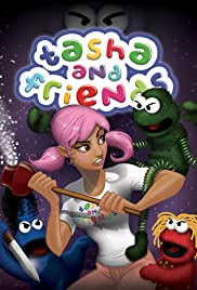 Tasha and Friends - Movie Poster Tasha and Friends - Movie Poster