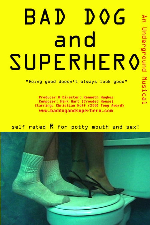 Bad Dog and Superhero - Movie Poster Bad Dog and Superhero - Movie Poster