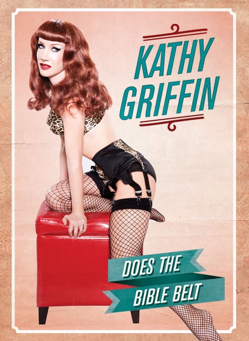 Kathy Griffin: Does the Bible Belt - Movie Poster Kathy Griffin: Does the Bible Belt - Movie Poster