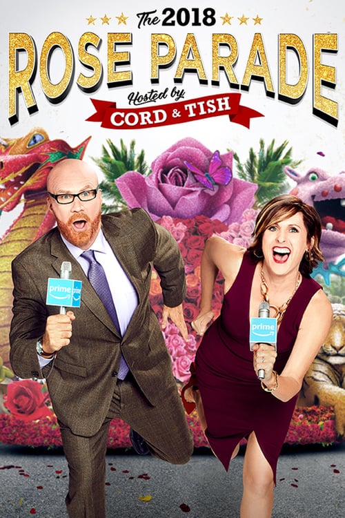 The 2018 Rose Parade Hosted by Cord & Tish - Movie Poster The 2018 Rose Parade Hosted by Cord & Tish - Movie Poster