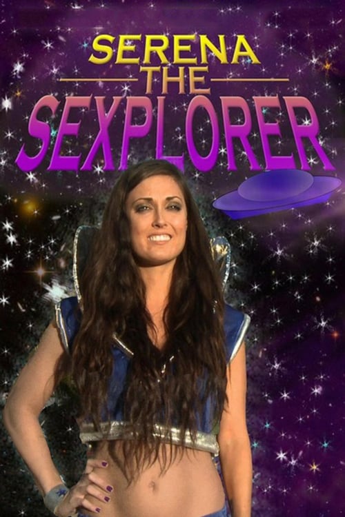 Serena the Sexplorer - Movie Poster Serena the Sexplorer - Movie Poster