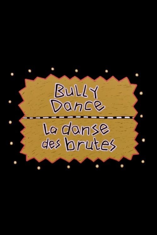 Bully Dance - Movie Poster Bully Dance - Movie Poster