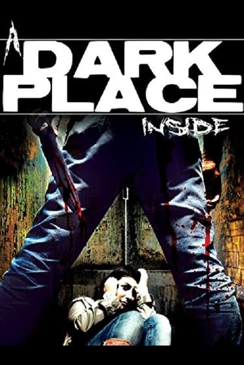 A Dark Place Inside - Movie Poster A Dark Place Inside - Movie Poster