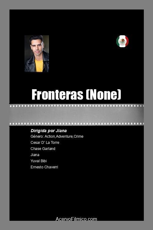 Fronteras - Movie Poster Fronteras - Movie Poster