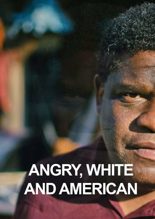 Angry, White and American - Movie Poster Angry, White and American - Movie Poster