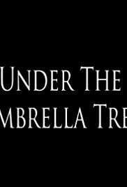 Under the Umbrella Tree - Movie Poster Under the Umbrella Tree - Movie Poster