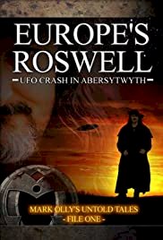 Europe's Roswell: UFO Crash in Abersytwyth - Movie Poster Europe's Roswell: UFO Crash in Abersytwyth - Movie Poster