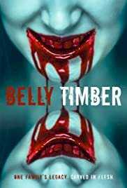 Belly Timber - Movie Poster Belly Timber - Movie Poster