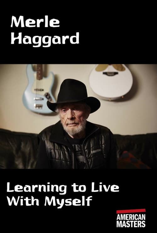 Merle Haggard: Learning to Live With Myself - Movie Poster
