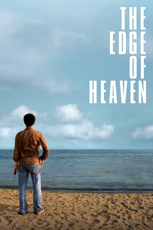The Edge of Heaven - Movie Poster The Edge of Heaven - Movie Poster