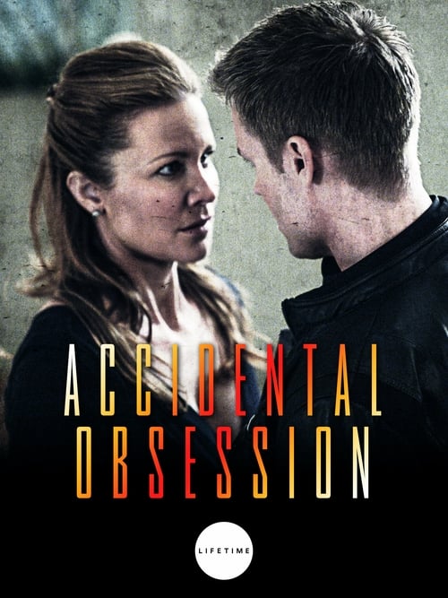 Accidental Obsession - Movie Poster Accidental Obsession - Movie Poster