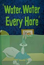 Water, Water Every Hare - Movie Poster Water, Water Every Hare - Movie Poster