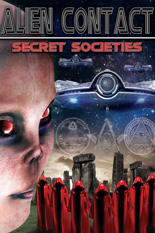 Alien Contact: Secret Societies - Movie Poster Alien Contact: Secret Societies - Movie Poster
