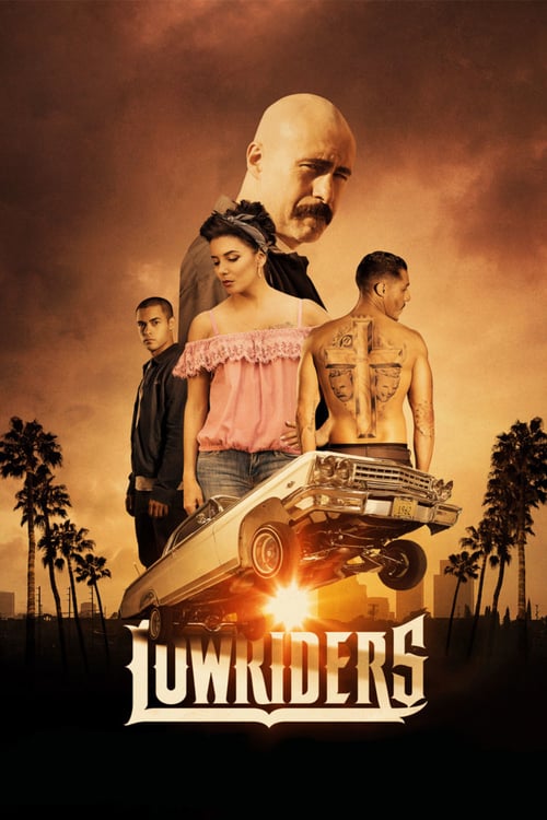 Lowriders - Movie Poster Lowriders - Movie Poster