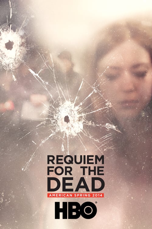 Requiem for the Dead: American Spring 2014 - Movie Poster Requiem for the Dead: American Spring 2014 - Movie Poster