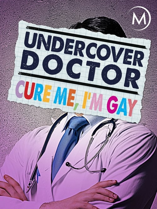 Undercover Doctor: Cure Me, I'm Gay - Movie Poster