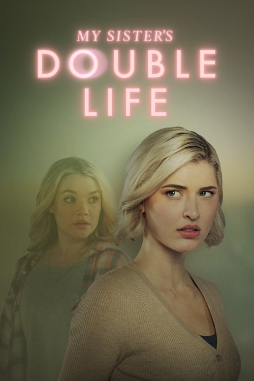 My Sister's Double Life - Movie Poster My Sister's Double Life - Movie Poster