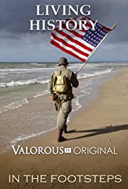 Living History - In the Footsteps of Heroes: D-Day Plus One - Part Two - Movie Poster Living History - In the Footsteps of Heroes: D-Day Plus One - Part Two - Movie Poster