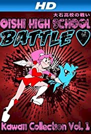 Oishi High School Battle: Kawaii Collection Vol. 1 - Movie Poster Oishi High School Battle: Kawaii Collection Vol. 1 - Movie Poster