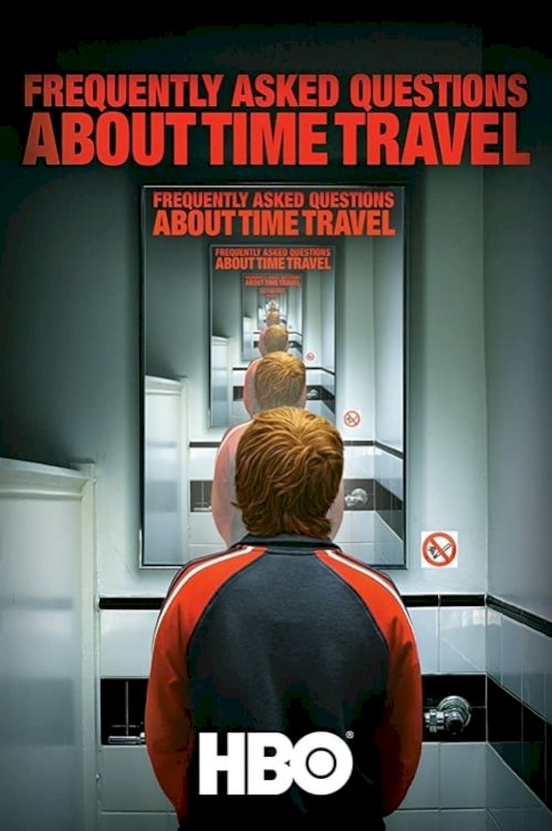 Frequently Asked Questions About Time Travel - Movie Poster Frequently Asked Questions About Time Travel - Movie Poster
