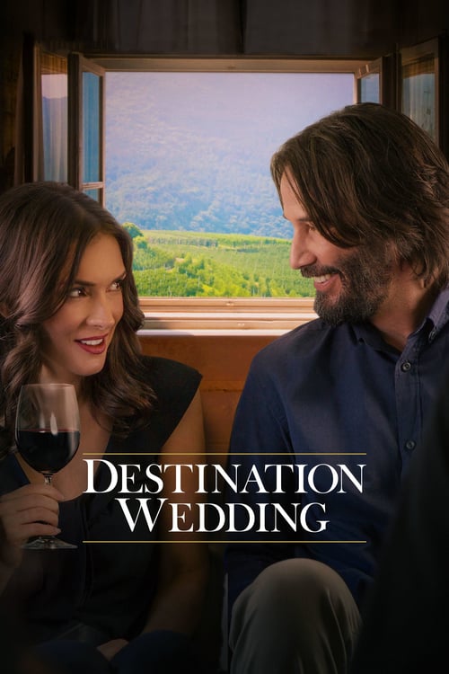Destination Wedding - Movie Poster Destination Wedding - Movie Poster
