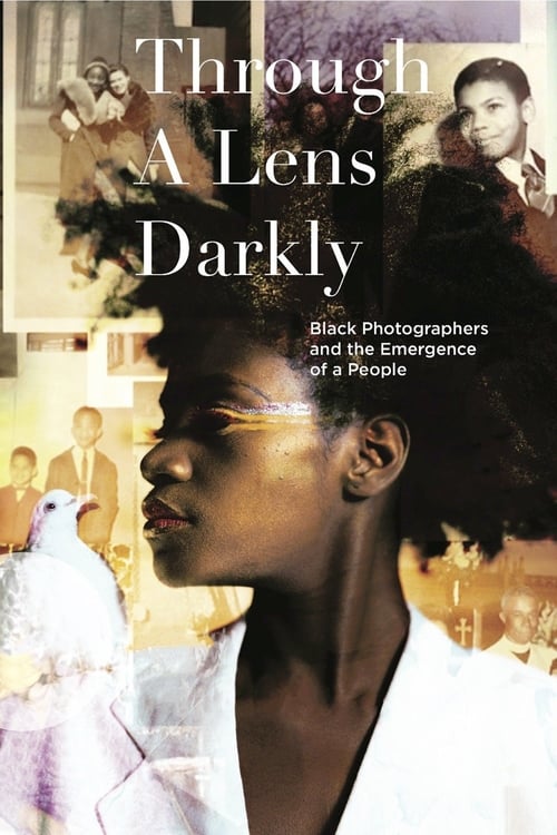 Through a Lens Darkly: Black Photographers and the Emergence of a People - Movie Poster Through a Lens Darkly: Black Photographers and the Emergence of a People - Movie Poster
