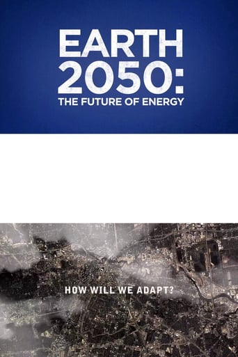 Earth 2050: The Future of Energy - Movie Poster Earth 2050: The Future of Energy - Movie Poster