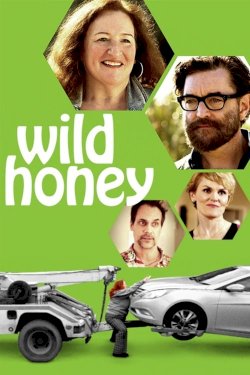 Wild Honey - Movie Poster Wild Honey - Movie Poster