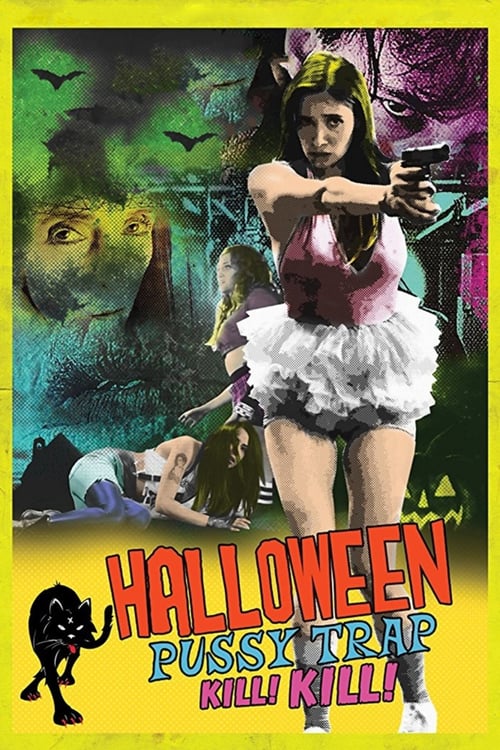 Halloween Pussy Trap Kill! Kill! - Movie Poster