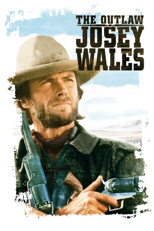The Outlaw Josey Wales - Movie Poster The Outlaw Josey Wales - Movie Poster