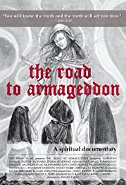 The Road to Armageddon: A Spiritual Documentary - Movie Poster The Road to Armageddon: A Spiritual Documentary - Movie Poster