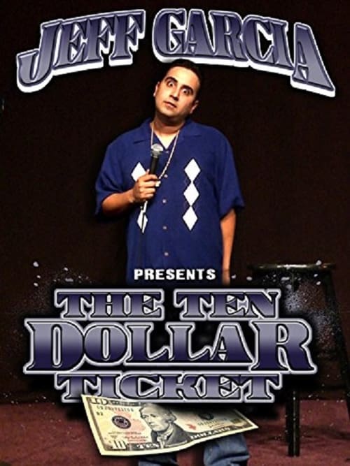 Jeff Garcia: The Ten Dollar Ticket - Movie Poster Jeff Garcia: The Ten Dollar Ticket - Movie Poster