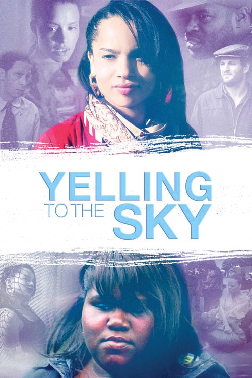 Yelling To The Sky - Movie Poster Yelling To The Sky - Movie Poster