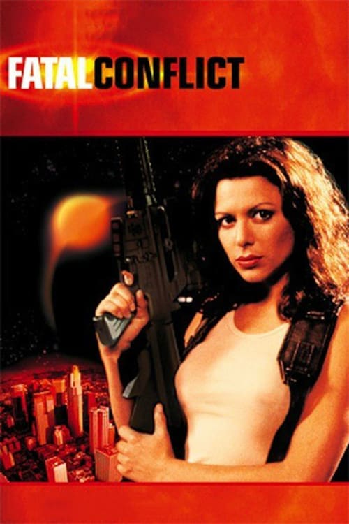 Fatal Conflict - Movie Poster Fatal Conflict - Movie Poster