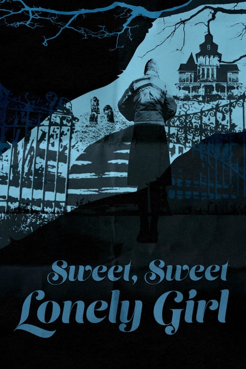 Sweet, Sweet Lonely Girl - Movie Poster Sweet, Sweet Lonely Girl - Movie Poster