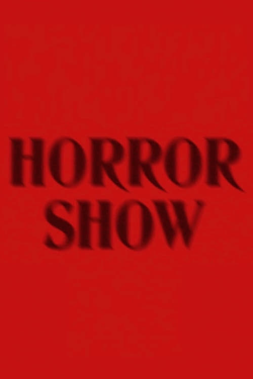 Horror Show - Movie Poster Horror Show - Movie Poster