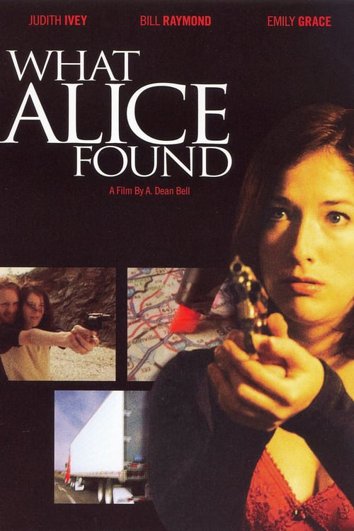 What Alice Found - Movie Poster What Alice Found - Movie Poster