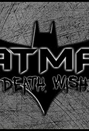 Batman: Death Wish - Movie Poster Batman: Death Wish - Movie Poster