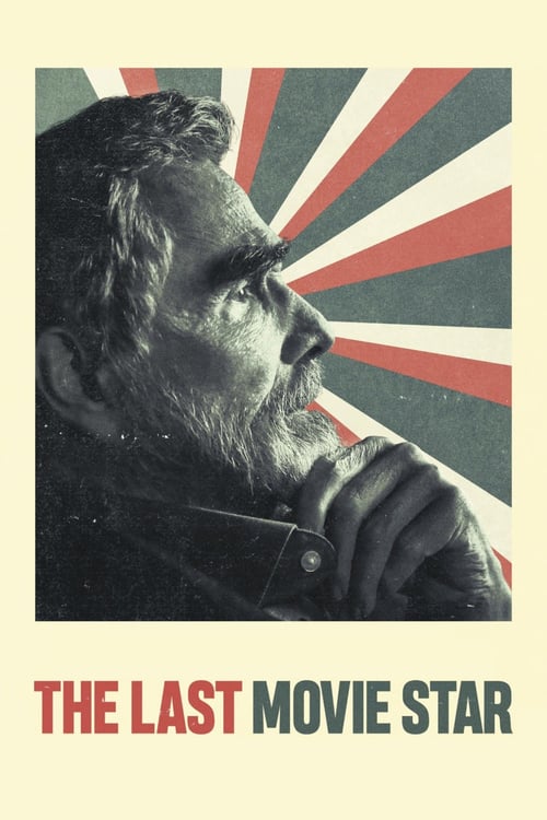 The Last Movie Star - Movie Poster The Last Movie Star - Movie Poster