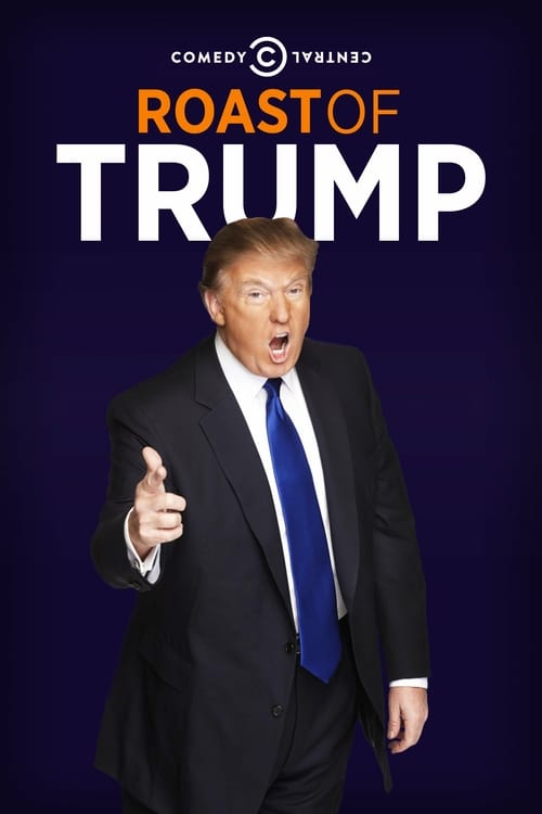 Comedy Central Roast of Donald Trump - Movie Poster Comedy Central Roast of Donald Trump - Movie Poster