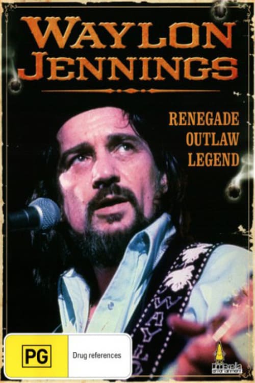 Waylon: Renegade. Outlaw. Legend. - Movie Poster Waylon: Renegade. Outlaw. Legend. - Movie Poster