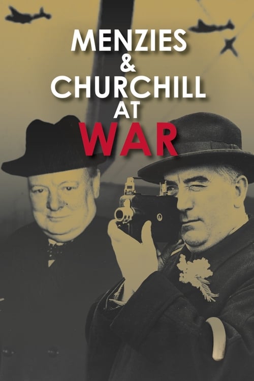 Menzies and Churchill at War - Movie Poster Menzies and Churchill at War - Movie Poster